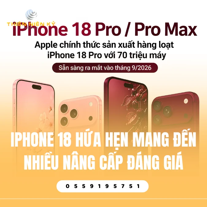 iPhone 18 Hứa Hẹn Mang Đến Nhiều Nâng Cấp Đáng Giá